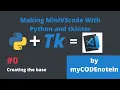 Making a MiniVSCode with tkinter and python -