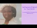 DARLING JESUS (Original) by -  Toun Soetan