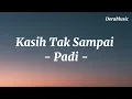 Kasih Tak Sampai - Padi (Lirik lagu)