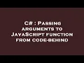 C Passing arguments to JavaScript function from code-behind