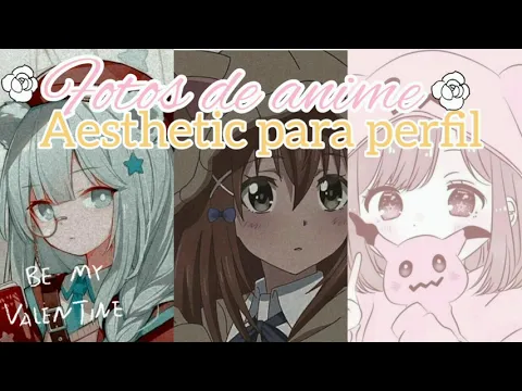 Download MP3 ♧Fotos de anime Aesthetic para perfil♧ ●pt2●  {LY aesthetic}