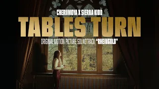 Cheriimoya x Sierra Kidd - Tables Turn (,,RHEINGOLD'' ORIGINAL MOTION PICTURE SOUNDTRACK)