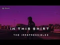 Download Lagu In This Shirt | The Irrepressibles | TikTok Version | Slowed \u0026 Reverb