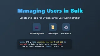 Linux Bulk User Management Scripts Tools for Sysadmins