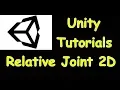 Relative Joint 2D - Unity Tutorial