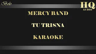 Download MERCY BAND TU TRISNA - KARAOKE MP3