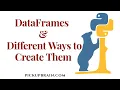 What is DataFrame and How to Create Them in Pandas Python