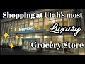 Shopping at Utah s most LUXURY grocery store