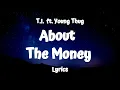 T.I. - About The Money (Lyrics) ft. Young Thug