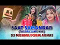 Download Lagu SAAT SAMUNDAR//DESI TAPORI JUMP MIX//DJ MUNNA FROM ARNAI AND DJ AJAY...