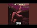 Dirty feat Chromazz Remix