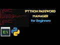 Creating a Python Password Manager For Beginners - Less than 60 lines of code