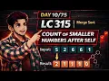 LC 315 Count of Smaller Numbers After Self Merge Sort HARD Explained