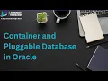 Container and Pluggable Database in Oracle