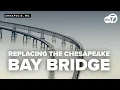 Why Maryland is replacing the iconic Chesapeake Bay Bridge now