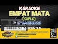 Download Lagu KARAOKE. EMPAT MATA ( KOPLO ) - D\