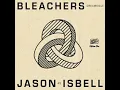 Dreamsicle - Jason Isbell (feat. Bleachers)