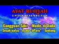 Download Lagu 🟢Ruqyah sunan ||Ayat Penyembuh sakit di dada || sihir-sesak nafas-paru dan jantung