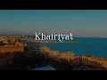 Download Lagu Khairiyat Pucho (Slowed Reverb) Lo-Fi | Reverbation | Lofi_747