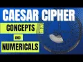 CAESAR CIPHER CAESAR CIPHER WITH NUMERICAL Caesar cipher encryption