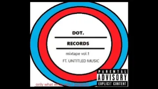 dot records mixtape vol 1