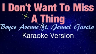 Download Aerosmith - I Don't Want To Miss A Thing || Boyce Avenue ft. Jennel Garcia (KARAOKE VERSION) MP3