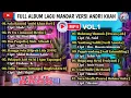 Download Lagu 🔰FULL ALBUM LAGU MANDAR 🔴VIRAL VERSI ANDRI KHAN ( VOL.01 )