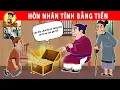 Download Lagu HÔN NHÂN TÍNH BẰNG TIỀN - Nhân Tài Đại Việt - Phim hoạt hình - Truyện Cổ Tích Việt Nam