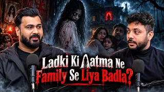 Ladki Ki Aatma Ne Family Se Liya Badla! || Real Talk Short