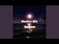 Lagu Notice Me Slowed Down