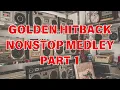 Download Lagu GOLDEN HITBACK NONSTOP MEDLEY 💽 || PART 1 | 4K 🎶✨