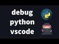 How to Debug Python in VS Code in 5 min
