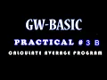 Practical 3 B GWBASIC