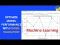 Improve Your Machine Learning Model Performance with Cross-Validation A Step-by-Step Guide