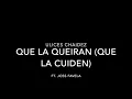 Ulices Chaidez - Que La Quieran (Que La Cuiden) ft. Joss Favela ~LETRA~