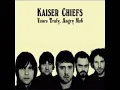 Kaiser Chiefs   Everything Is Average NowadaysLyrics In Description