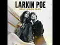 Holy Ghost Fire - Larkin Poe