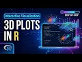 3D Data Visualization in R Create Interactive 3D Plots Step by Step