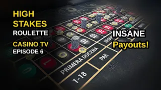 Casino TV Episode 6 INSANE high stakes roulette Almost every spin over 100 000 payout