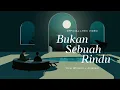 Download Lagu Yovie Widianto, Andmesh - Bukan Sebuah Rindu (Official Lyric Video)