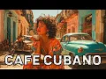 Lagu Café Cubano Playlist🌹: Havana Soul Dreams – Vintage Cuban Jazz Lounge