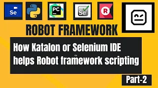 Robot Framework How Katalon Selenium IDE can help RobotFramework Scripting Test Automation