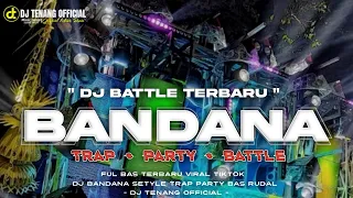 Download DJ BANDANA TRAP X PARTY TERBARU VIRAL TIKTOK • FULL BASS BLAYER AMUNISI BATTLE SUMBERSEWU 2024 MP3