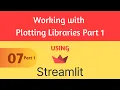 Streamlit Tutorial 7-1 - Working with Plotting Libraries Part 1