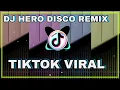 Download Lagu DJ HERO TIKTOK DISCO REMIX 2022