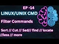 Linux Basic Command Filter Commands Sort Cut Sed find locate less more EP 14