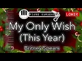 Download Lagu My Only Wish (This Year) (LOWER -3) - Britney Spears - Piano Karaoke Instrumental