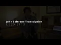 John Coltrane Transcription - Lazy Bird