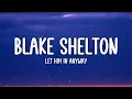 Blake Shelton - Let Him In Anyway (Lyrics)