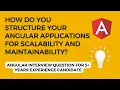 Mastering Angular Structuring Applications for Scalability and Maintainability angular interview